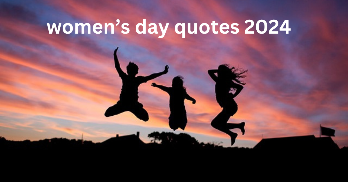 women’s day quotes2024